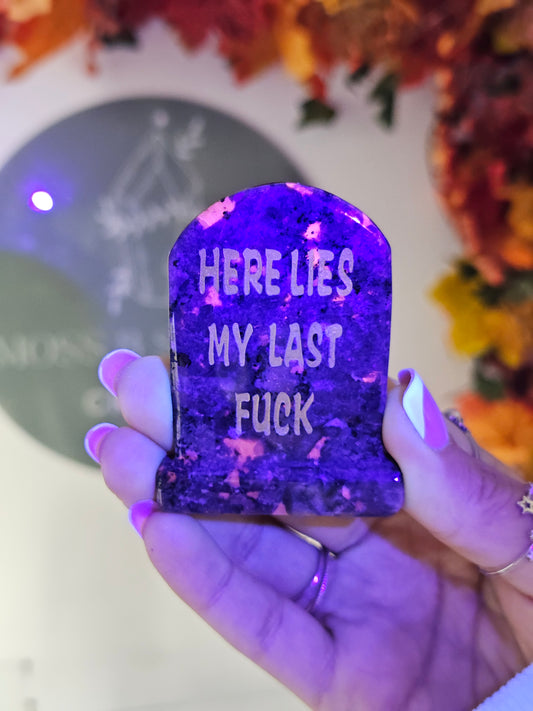 Yooperlite 'Here Lies My Last Fuck' Tomb Stone - MAS2773